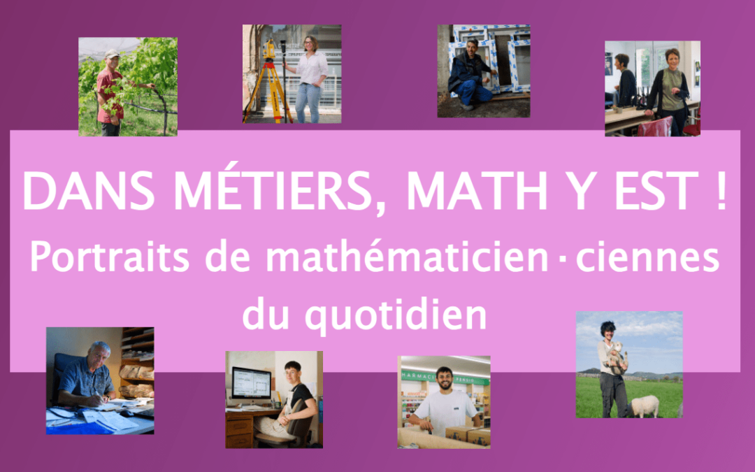 Exposition en ligne “Dans métiers, math y est !”